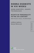Dobra osobiste w XXI wieku. Nowe wartości, zasady, technologie