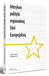 Leksykon polityki regionalnej Unii Europejskiej Leksykon polityki regionalnej Unii Europejskiej