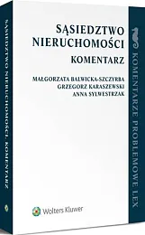 Sąsiedztwo nieruchomości. KomentarzMałgorzata Balwicka-Szczyrba