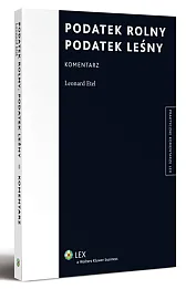Podatek rolny. Podatek leśny. Komentarz Podatek rolny. Podatek leśny. Komentarz