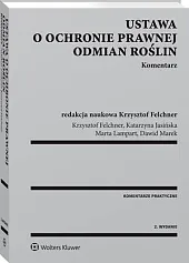 Ustawa o ochronie prawnej odmian roślin.,Krzysztof Felchner