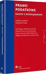 Prawo podatkowe. Kazusy z rozwiązaniamiAdam Bigas Prawo podatkowe. Kazusy z rozwiązaniamiAdam Bigas