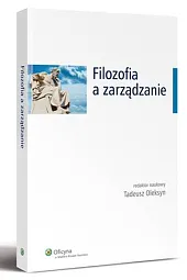 Filozofia a zarządzanieTadeusz Oleksyn Filozofia a zarządzanieTadeusz Oleksyn