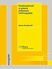 Ponadnarodowość w systemie politycznym Unii Europejskiej