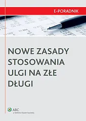 Nowe zasady stosowania ulgi na złe długi Nowe zasady stosowania ulgi na złe długi
