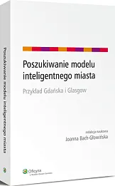 Poszukiwanie modelu inteligentnego miasta. Przykład Gdańska i Glasgow