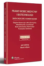 Prawo wobec medycyny i biotechnologii. Zbiór,Marek SafJan Prawo wobec medycyny i biotechnologii. Zbiór,Marek SafJan