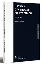 Ustawa o wyrobach medycznych. Komentarz Stefan Poździoch