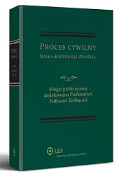 Proces Cywilny. Nauka, kodyfikacja, praktyka. Księga,Paweł Grzegorczyk