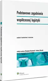 Podstawowe zagadnienia współczesnej logistykiRemigiusz Kozłowski