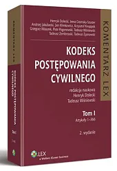 Kodeks postępowania cywilnego. Komentarz. Tom IHenryk Dolecki Kodeks postępowania cywilnego. Komentarz. Tom IHenryk Dolecki
