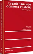 Ustrój organów ochrony prawnej. Część szczegółowa Ustrój organów ochrony prawnej. Część szczegółowa