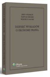 Dziesięć wykładów o ekonomii prawa Dziesięć wykładów o ekonomii prawa