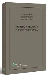 Dziesięć wykładów o ekonomii prawaBartosz Brożek
