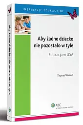 Aby żadne dziecko nie pozostało w,Thomas R. Wolanin