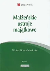 Małżeńskie ustroje majątkoweElżbieta Skowrońska-Bocian