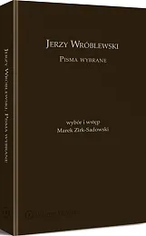 Jerzy Wróblewski. Pisma wybrane