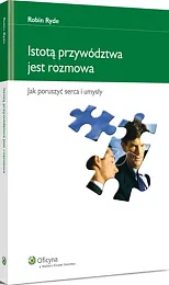 Istotą przywództwa jest rozmowa. Jak poruszyć,Robin Ryde