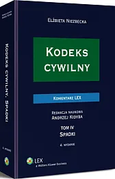 Kodeks cywilny. Komentarz. Spadki. TOM IV Kodeks cywilny. Komentarz. Spadki. TOM IV