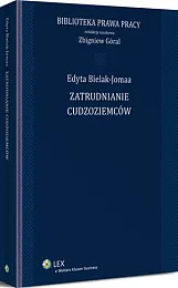 Zatrudnianie cudzoziemcówEdyta Bielak-Jomaa