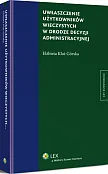 Uwłaszczenie użytkowników wieczystych w drodze decyzji administracyjnej Uwłaszczenie użytkowników wieczystych w drodze decyzji administracyjnej