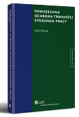 Powszechna ochrona trwałości stosunku pracy Powszechna ochrona trwałości stosunku pracy