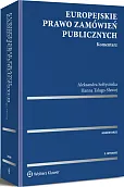 Europejskie prawo zamówień publicznych. Komentarz Europejskie prawo zamówień publicznych. Komentarz