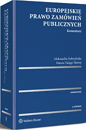 Europejskie prawo zamówień publicznych. Komentarz Europejskie prawo zamówień publicznych. Komentarz