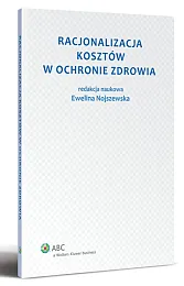 Racjonalizacja kosztów w ochronie zdrowia