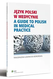 Język polski w medycynieMagdalena Ławnicka-Borońska