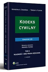 Kodeks cywilny. Komentarz. Własność i inne,Anna Dadańska Katarzyna Kodeks cywilny. Komentarz. Własność i inne,Anna Dadańska Katarzyna