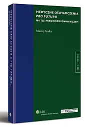 Medyczne oświadczenia pro futuro na tle,Maciej Syska