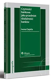 Czynności bankowe jako przedmiot działalności banków
