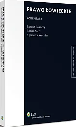 Prawo łowieckie. Komentarz Prawo łowieckie. Komentarz