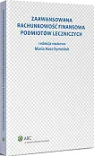 Zaawansowana rachunkowość finansowa podmiotów leczniczych Zaawansowana rachunkowość finansowa podmiotów leczniczych