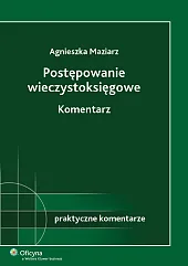 Postępowanie wieczystoksięgowe. Komentarz Postępowanie wieczystoksięgowe. Komentarz