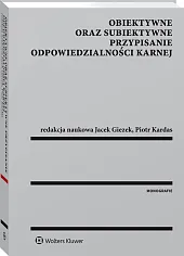 Obiektywne oraz subiektywne przypisanie odpowiedzialności karnej