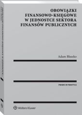 Obowiązki finansowo-księgowe w jednostce sektora finansów publicznych Obowiązki finansowo-księgowe w jednostce sektora finansów publicznych