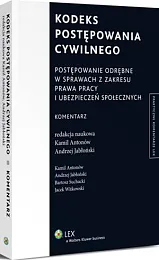 Kodeks postępowania cywilnego. Postępowanie odrębne w,Kamil Antonów Kodeks postępowania cywilnego. Postępowanie odrębne w,Kamil Antonów