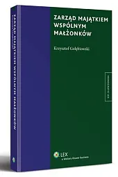 Zarząd majątkiem wspólnym małżonkówKrzysztof Gołębiowski Zarząd majątkiem wspólnym małżonkówKrzysztof Gołębiowski