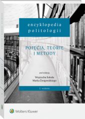 Encyklopedia politologii. Tom 1. Pojęcia, teorie i metody Encyklopedia politologii. Tom 1. Pojęcia, teorie i metody