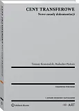 Ceny transferowe. Nowe zasady dokumentacji Ceny transferowe. Nowe zasady dokumentacji