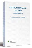 Restrukturyzacja szpitali Restrukturyzacja szpitali