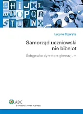 Samorząd uczniowski nie bibelot. Ściągawka dyrektora gimnazjum Samorząd uczniowski nie bibelot. Ściągawka dyrektora gimnazjum