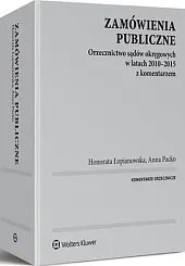 Zamówienia publiczne. Orzecznictwo sądów okręgowych w,Honorata Łopianowska