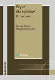 Etyka dla sędziów. Rozważania Etyka dla sędziów. Rozważania