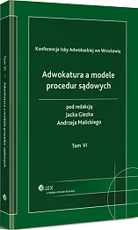 Adwokatura a modele procedur sądowych Adwokatura a modele procedur sądowych