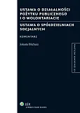 Ustawa o działalności pożytku publicznego i o wolontariacie. Ustawa o spółdzielniach socjalnych Ustawa o działalności pożytku publicznego i o wolontariacie. Ustawa o spółdzielniach socjalnych