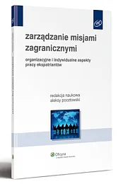 Zarządzanie misjami zagranicznymi. Organizacyjne i indywidualne,Aleksy Pocztowski