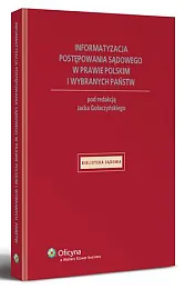 Informatyzacja postępowania sądowego w prawie polskim,Jacek Gołaczyński